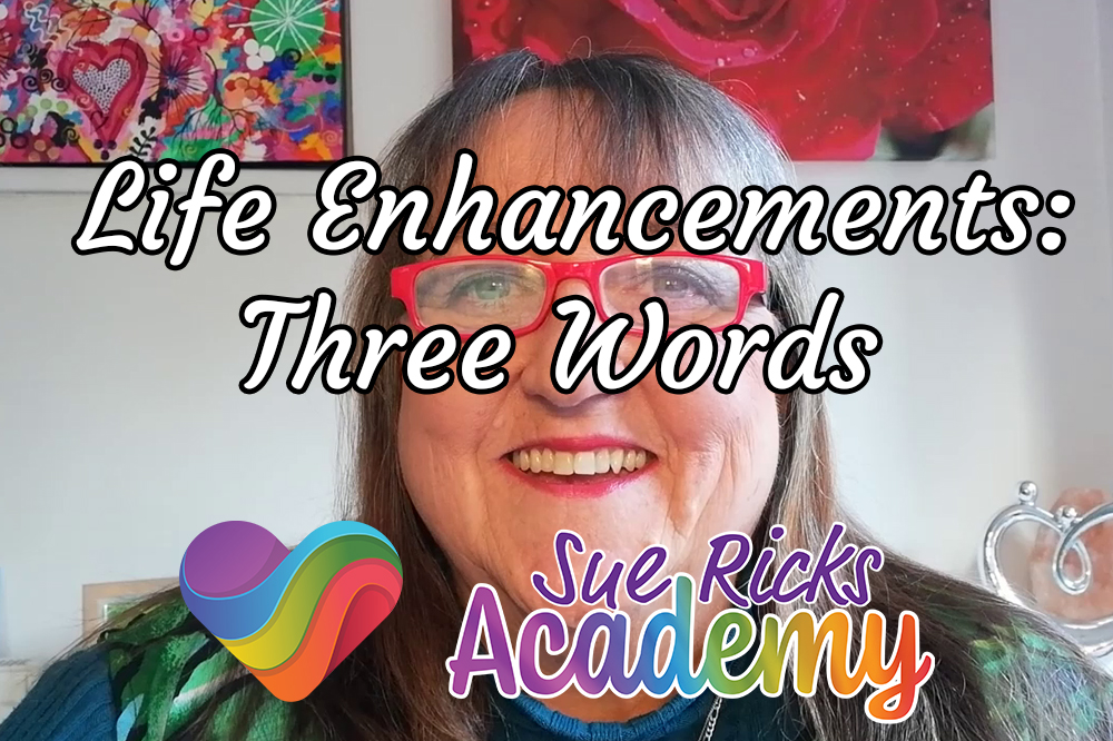 Life Enhancements - Three Words